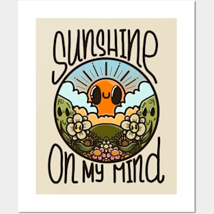 Sunshine on my mind Posters and Art